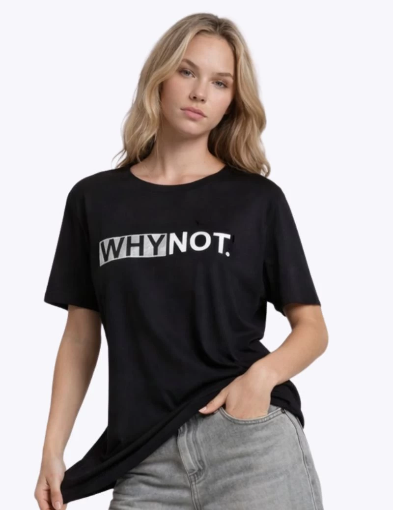 T-SHIRT WHY NOT